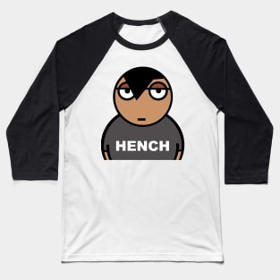 Hench tough and tasty Baseball T-Shirt